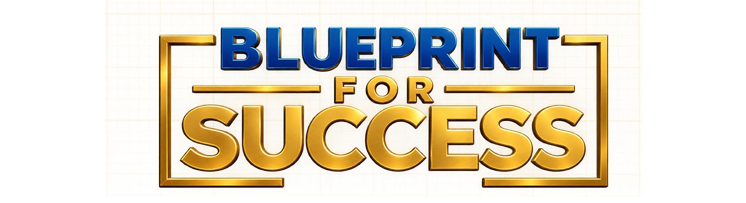 Blueprint for Success